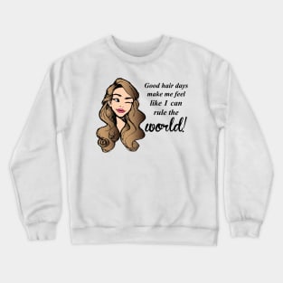 Good Hair Day Crewneck Sweatshirt